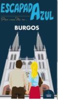 BURGOS 2016 (ESCAPADA AZUL) di VV.AA. 