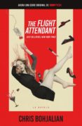 THE FLIGHT ATTENDANT di BOHJALIAN, CHRIS 