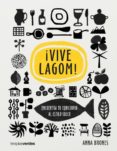 VIVE LAGOM!: ENCUENTRA TU EQUILIBRIO AL ESTILO SUECO di BRONES, ANNA 