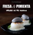 FRESA Y PIMIENTA di ESPALLARGAS, EVA 