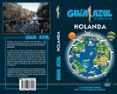 HOLANDA 2018 (6 ED.) (GUIA AZUL) di VV.AA. 