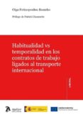 HABITUALIDAD VS TEMPORALIDAD EN LOS CONTRATOS DE TRABAJO LIGADOS AL TRANSPORTE INTERNACIONAL de FOTINOPOULOU BASURKO, OLGA 