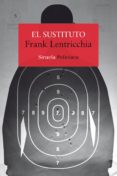 EL SUSTITUTO di LENTRICCHIA, FRANK 