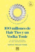 100 MILLONES DE HAIR TIES Y UN VODKA TONIC di TRELLES-TVEDE, SOPHIE 