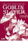 GOBLIN SLAYER NOVELA 5 de KAGYU, KUMO 