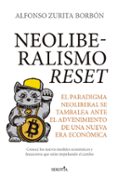 NEOLIBERALISMO RESET di ZURITA BORBON, ALFONSO 
