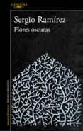 FLORES OSCURAS de RAMIREZ, SERGIO 