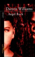 ANGEL ROCK di WILLIAMS, DARREN 