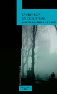 LA PROFECIA DE CLOOSTEDD de LE FANU, JOSEPH SHERIDAN 