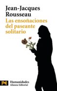 LAS ENSOACIONES DEL PASEANTE SOLITARIO de ROUSSEAU, JEAN-JACQUES 