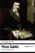 EL GRANDE ORIENTE: EPISODIOS NACIONALES, 14 / SEGUNDA SERIE de PEREZ GALDOS, BENITO 
