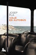 VIAJE EN AUTOBUS de PLA, JOSEP 