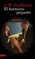 EL HERMANO PEQUEO de GUELBENZU, JOSE MARIA 