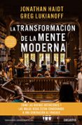 LA TRANSFORMACIN DE LA MENTE MODERNA di HAIDT, JONATHAN 