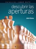 DESCUBRIR LAS APERTURAS di EMMS, JOHN 