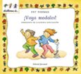 VAYA MODALES!: HABLEMOS DE BUENA EDUCACION de THOMAS, PAT 