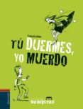 TU DUERMES, YO MUERDO (LAS GEMELAS VAMPIRAS 4) de GEHM, FRANZISKA 