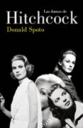 LAS DAMAS DE HITCHCOCK de SPOTO, DONALD 