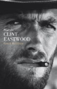 BIOGRAFIA DE CLINT EASTWOOD de MCGILLIGAN, PATRICK 