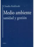 MEDIO AMBIENTE. SANIDAD Y GESTION di KUKLINSKI, CLAUDIA 