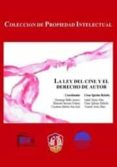 LA LEY DEL CINE Y DERECHOS DE AUTOR di VV.AA. 