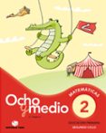 CUADERNO CALCULO 2 (OCHO Y MEDIO) di VV.AA