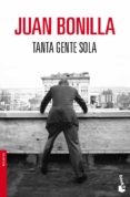TANTA GENTE SOLA de BONILLA, JUAN 