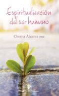 ESPIRITUALIZACIN DEL SER HUMANO de ALVAREZ, JOSE MARIA 