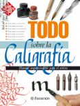 TODO SOBRE LA CALIGRAFIA di VV.AA. 