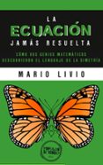 LA ECUACION JAMAS RESUELTA de LIVIO, MARIO 