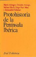 PROTOHISTORIA DE LA PENINSULA IBERICA di VV.AA. 