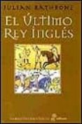 EL ULTIMO REY INGLES de RATHBONE, JULIAN 