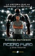 ACERO PURO Y OTRAS HISTORIAS de MATHESON, RICHARD 