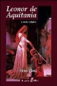 LEONOR DE AQUITANIA: LA REINA REBELDE de FLORI, JEAN 