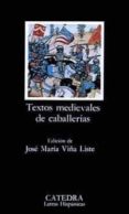 TEXTOS MEDIEVALES DE CABALLERIAS di VIA LISTE, JOSE MARIA 