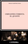 CERVANTES COMENTA EL QUIJOTE de MARTINEZ MATA, EMILIO 