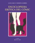ENCICLOPEDIA EROTICA DEL COMIC de GASCA, LUIS  GUBERN, ROMAN 