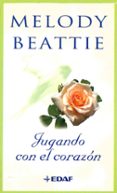 JUGANDO CON EL CORAZON di BEATTIE, MELODY 