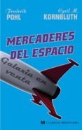 MERCADERES DEL ESPACIO de POHL, FREDERIK 