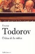 CRITICA DE LA CRITICA de TODOROV, TZVETAN 