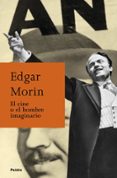 EL CINE O EL HOMBRE IMAGINARIO de MORIN, EDGAR 