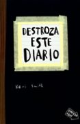 DESTROZA ESTE DIARIO de SMITH, KERI 