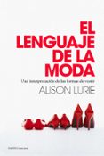 EL LENGUAJE DE LA MODA de LURIE, ALISON 