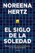 EL SIGLO DE LA SOLEDAD di HERTZ, NOREENA 