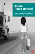 UN ASUNTO DE HONOR de PEREZ-REVERTE, ARTURO 