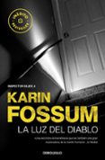 LA LUZ DEL DIABLO (INSPECTOR SEJER 4) de FOSSUM, KARIN 
