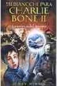 MEDIANOCHE PARA CHARLIE BONE II: LA ESFERA DEL TIEMPO de NIMMO, JENNY 