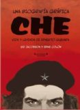 UNA BIOGRAFIA GRAFICA: CHE VIDA Y LEYENDA DE ERNESTO GUEVARA de JACOBSON, SID  COLON, ERNIE 