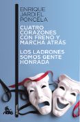 CUATRO CORAZONES CON FRENO Y MARCHA ATRAS // LOS LADRONES SOMOS G ENTE HONRADA de JARDIEL PONCELA, ENRIQUE 