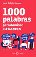 1000 PALABRAS PARA DOMINAR EL FRANCES de MERCEUR, MARIE CHRISTINE 